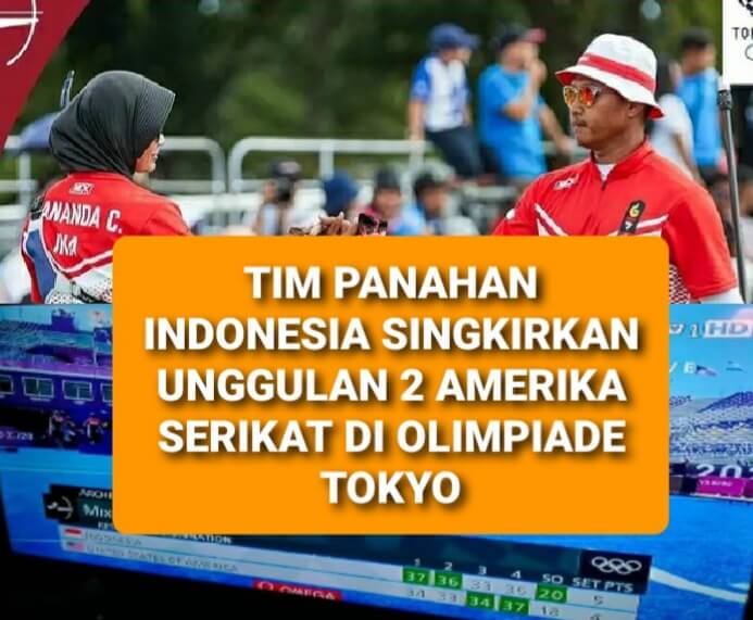 Tim Ganda Campuran Panahan Indonesia Singkirkan Amerika Serikat di Olimpiade Tokyo